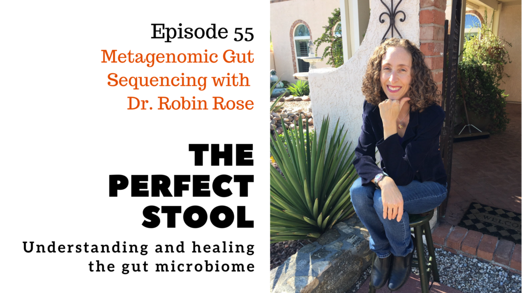 Episode 55: Metagenomic Gut Sequencing with Dr. Robin Rose