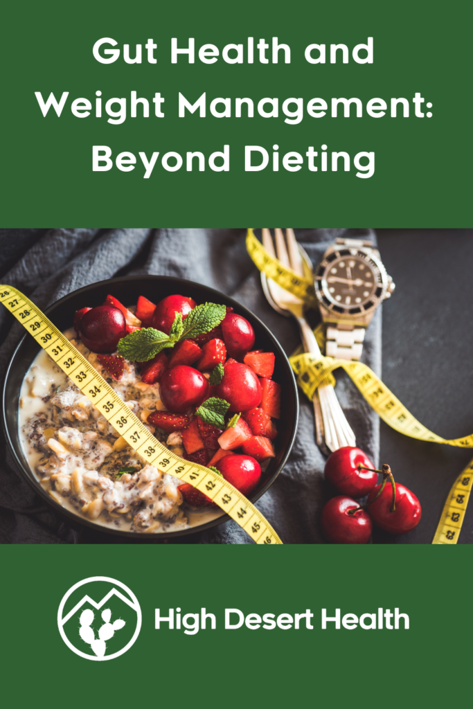 Gut Health and Weight Management: Beyond Dieting