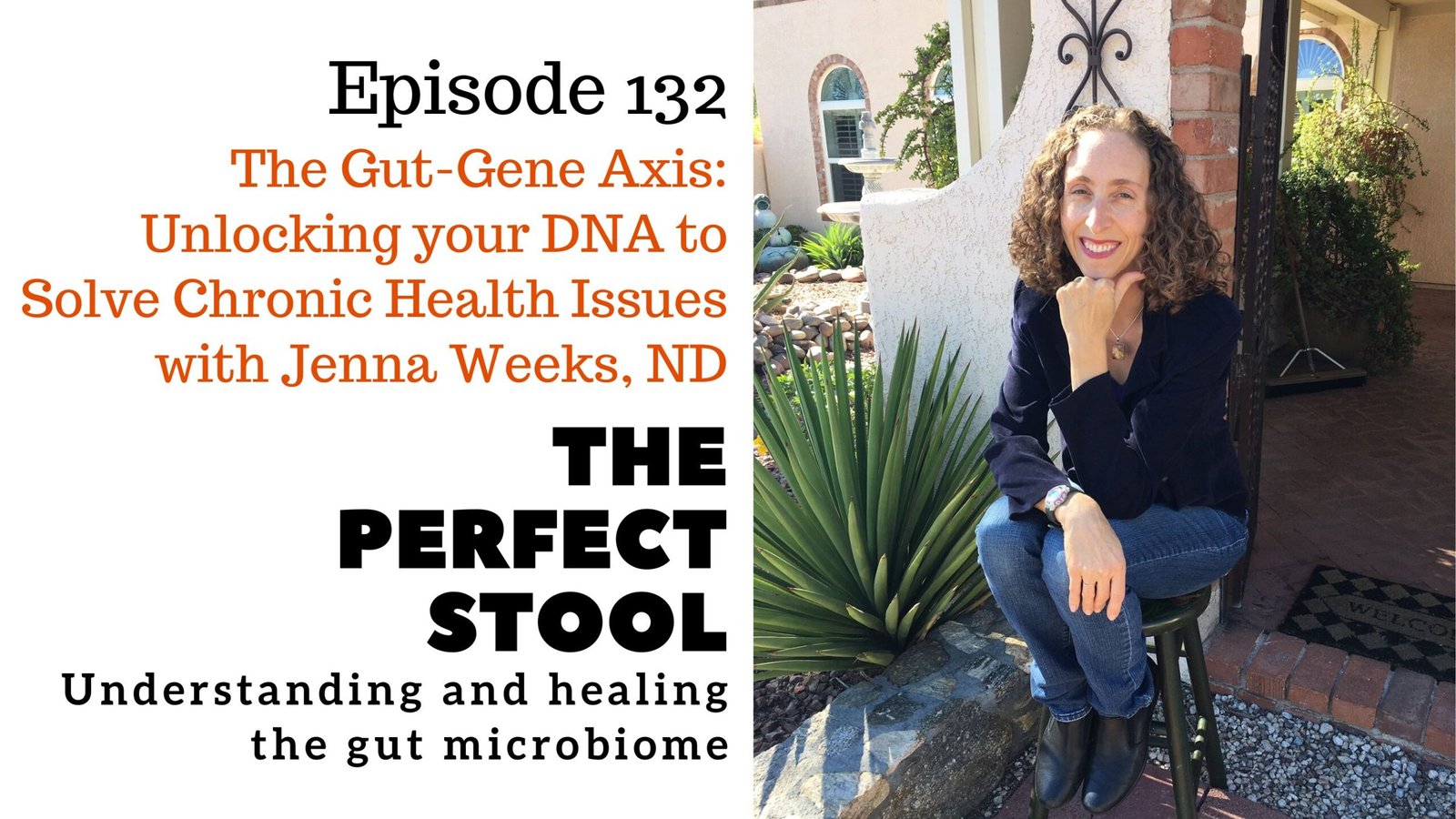 The Gut-Gene Axis: Unlocking your DNA to Solve Chronic Health Issues with Jenna Weeks, ND
