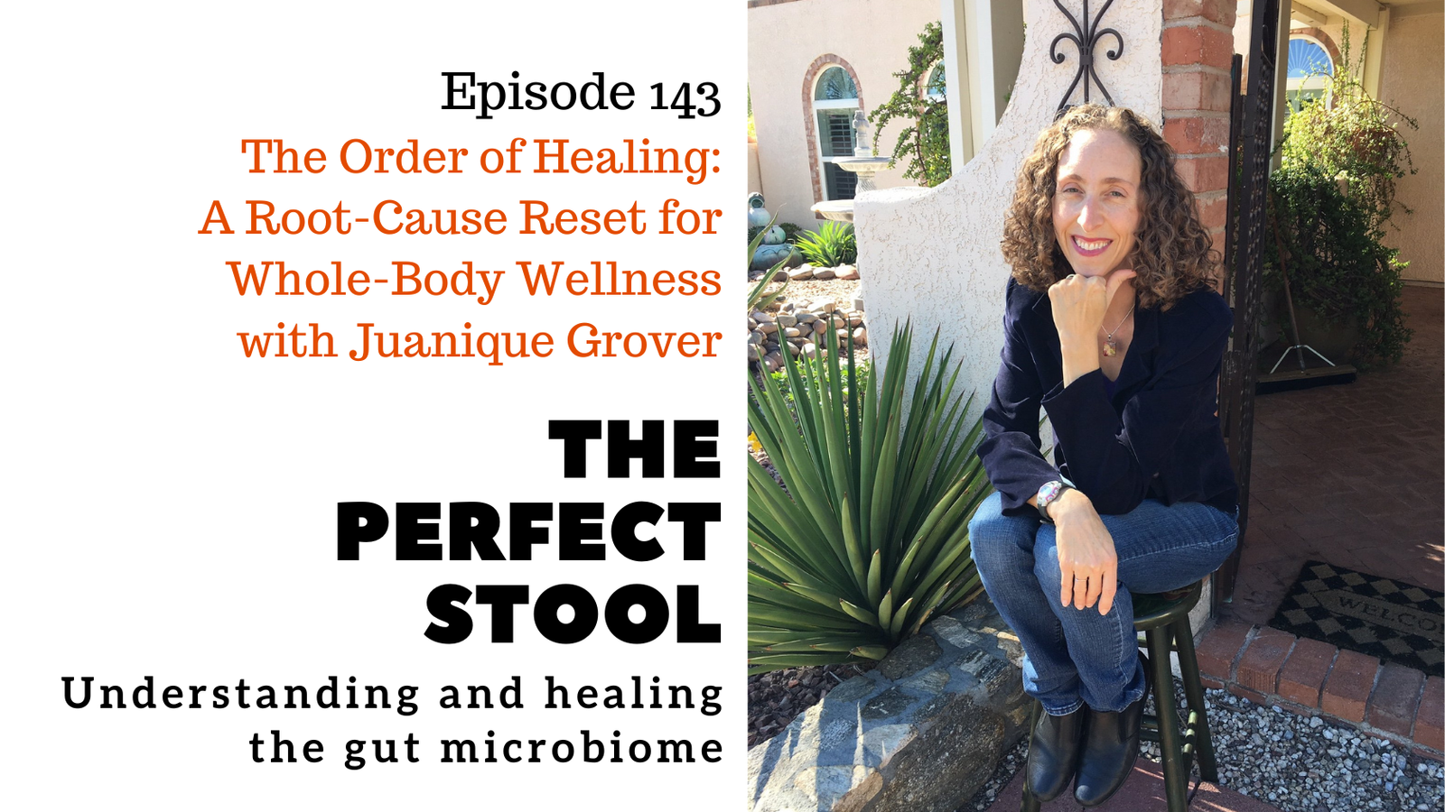 The Order of Healing: A Root-Cause Reset for Whole-Body Wellness
Episode 143 of The Perfect Stool Podcast