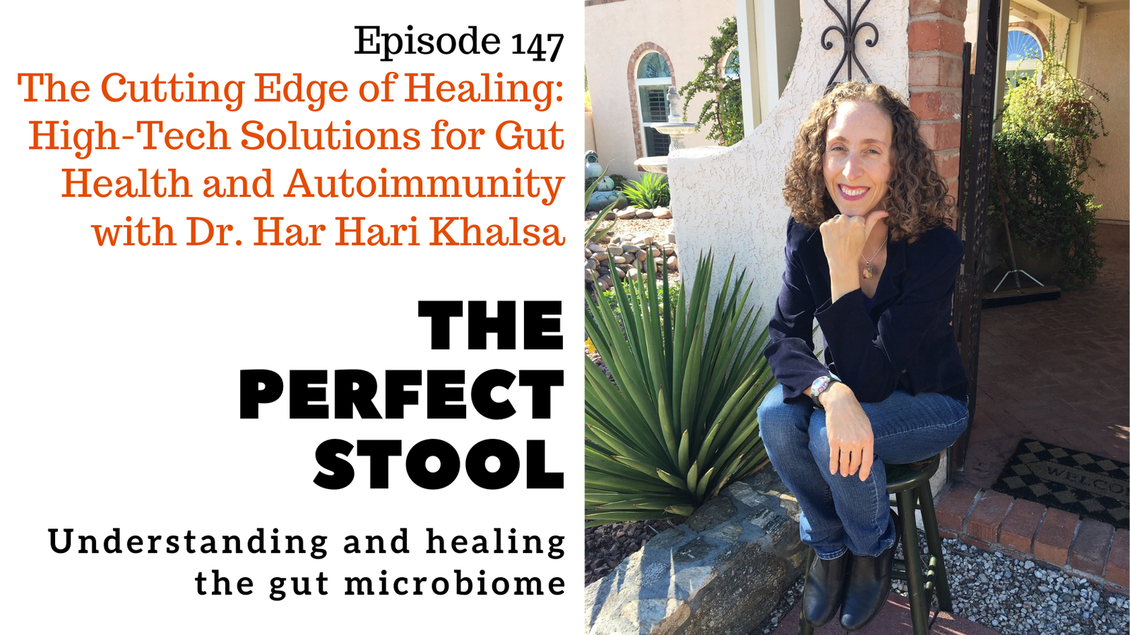 Episode 147: The Cutting Edge of Healing: High Tech Solutions for Gut Health and Autoimmunity with Dr. Har Hari Khalsa