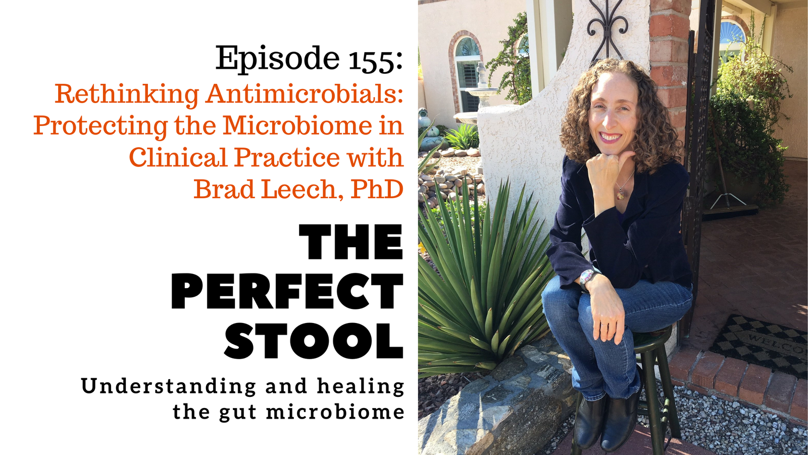 Rethinking Antimicrobials: Protecting the Microbiome in Clinical Practice with Brad Leech, PhD