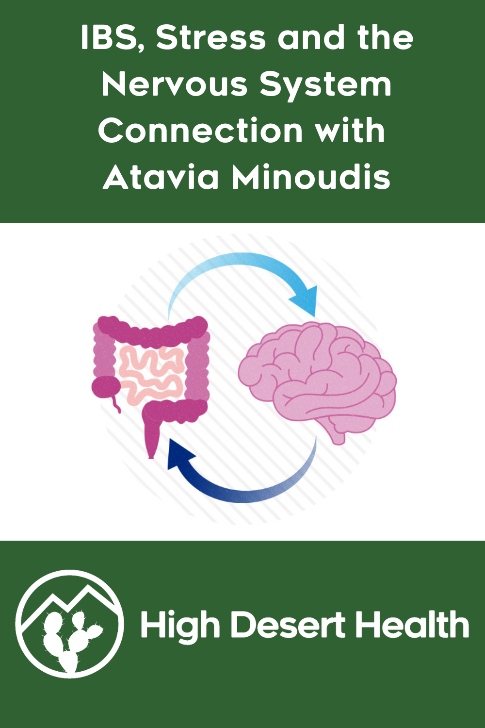 IBS, Stress and the Nervous System Connection with Atavia Minoudis
