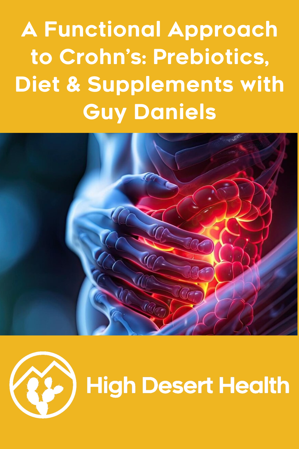 A Functional Approach to Crohn’s: Prebiotics, Diet & Supplements with Guy Daniels