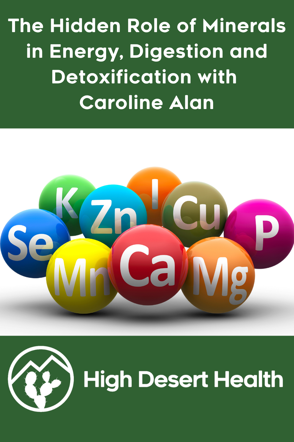 The Hidden Role of Minerals in Energy, Digestion and Detoxification with Caroline Alan