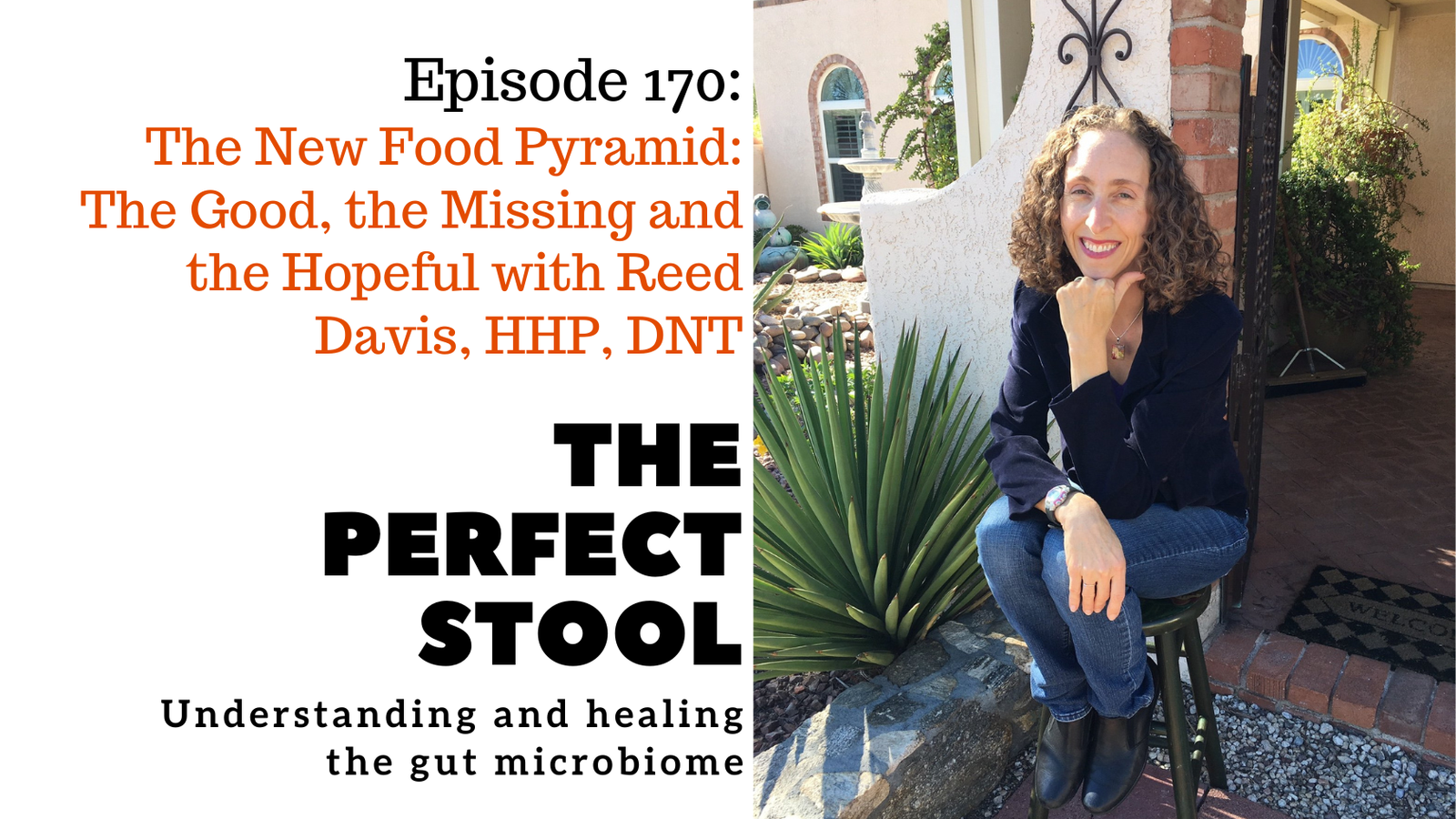 The New Food Pyramid: The Good, the Missing and the Hopeful with Reed Davis, HHP, DNT